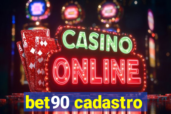 bet90 cadastro